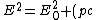 E^{2} = E_{0}^{2} + (pc)^{2}